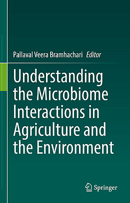Livre Relié Understanding the Microbiome Interactions in Agriculture and the Environment de 