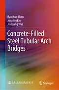 E-Book (pdf) Concrete-Filled Steel Tubular Arch Bridges von Baochun Chen, Junping Liu, Jiangang Wei