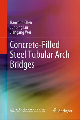 E-Book (pdf) Concrete-Filled Steel Tubular Arch Bridges von Baochun Chen, Junping Liu, Jiangang Wei