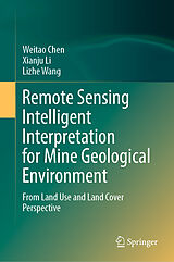 eBook (pdf) Remote Sensing Intelligent Interpretation for Mine Geological Environment de Weitao Chen, Xianju Li, Lizhe Wang