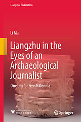 eBook (pdf) Liangzhu in the Eyes of an Archaeological Journalist de Li Ma