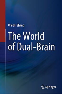 Livre Relié The World of Dual-Brain de Weizhi Zhang