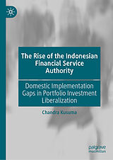 E-Book (pdf) The Rise of the Indonesian Financial Service Authority von Chandra Kusuma