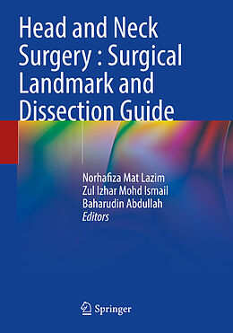 Couverture cartonnée Head and Neck Surgery : Surgical Landmark and Dissection Guide de 