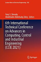 E-Book (pdf) 6th International Technical Conference on Advances in Computing, Control and Industrial Engineering (CCIE 2021) von 
