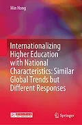 E-Book (pdf) Internationalizing Higher Education with National Characteristics: Similar Global Trends but Different Responses von Min Hong