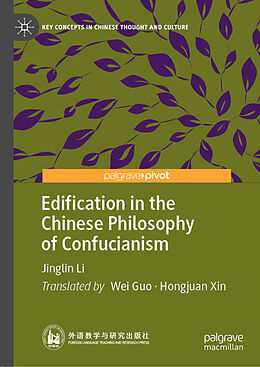 Livre Relié Edification in the Chinese Philosophy of Confucianism de Jinglin Li