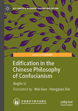 Couverture cartonnée Edification in the Chinese Philosophy of Confucianism de Jinglin Li