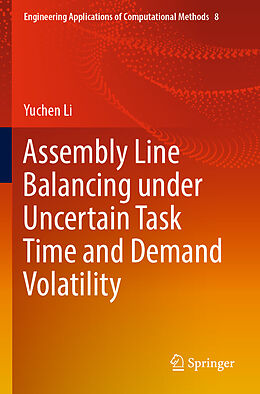 Couverture cartonnée Assembly Line Balancing under Uncertain Task Time and Demand Volatility de Yuchen Li