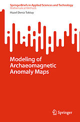 E-Book (pdf) Modeling of Archaeomagnetic Anomaly Maps von Hazel Deniz Toktay