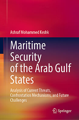eBook (pdf) Maritime Security of the Arab Gulf States de Ashraf Mohammed Keshk