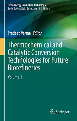 Livre Relié Thermochemical and Catalytic Conversion Technologies for Future Biorefineries de 