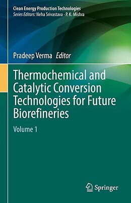 eBook (pdf) Thermochemical and Catalytic Conversion Technologies for Future Biorefineries de 