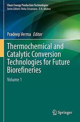 Couverture cartonnée Thermochemical and Catalytic Conversion Technologies for Future Biorefineries de 