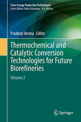 Livre Relié Thermochemical and Catalytic Conversion Technologies for Future Biorefineries de 