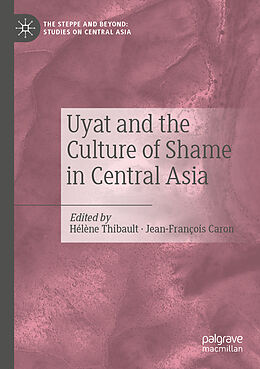 Couverture cartonnée Uyat and the Culture of Shame in Central Asia de 