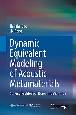 Livre Relié Dynamic Equivalent Modeling of Acoustic Metamaterials de Jie Deng, Nansha Gao