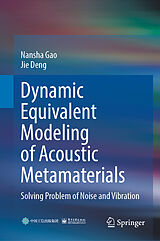 eBook (pdf) Dynamic Equivalent Modeling of Acoustic Metamaterials de Nansha Gao, Jie Deng