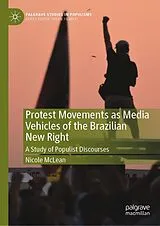 E-Book (pdf) Protest Movements as Media Vehicles of the Brazilian New Right von Nicole Mclean