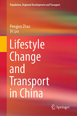 Livre Relié Lifestyle Change and Transport in China de Di Lyu, Pengjun Zhao