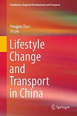 eBook (pdf) Lifestyle Change and Transport in China de Pengjun Zhao, Di Lyu