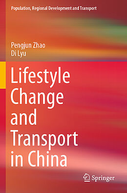 Couverture cartonnée Lifestyle Change and Transport in China de Di Lyu, Pengjun Zhao