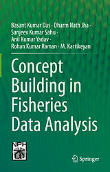 E-Book (pdf) Concept Building in Fisheries Data Analysis von Basant Kumar Das, Dharm Nath Jha, Sanjeev Kumar Sahu