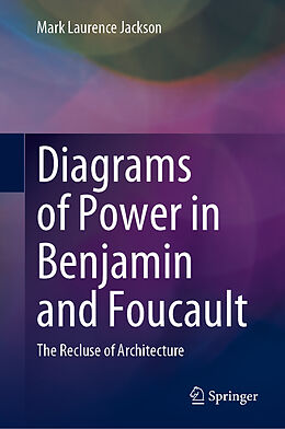 Livre Relié Diagrams of Power in Benjamin and Foucault de Mark Laurence Jackson