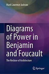eBook (pdf) Diagrams of Power in Benjamin and Foucault de Mark Laurence Jackson