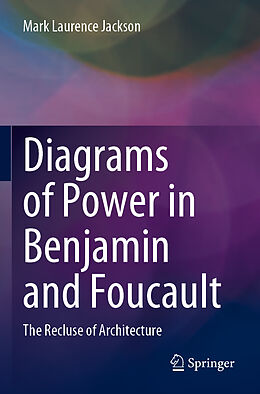 Couverture cartonnée Diagrams of Power in Benjamin and Foucault de Mark Laurence Jackson