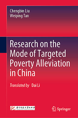 Fester Einband Research on the Mode of Targeted Poverty Alleviation in China von Chengbin Liu, Weiping Tan