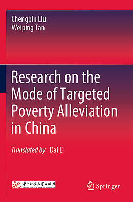 Kartonierter Einband Research on the Mode of Targeted Poverty Alleviation in China von Chengbin Liu, Weiping Tan