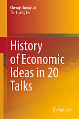 Livre Relié History of Economic Ideas in 20 Talks de Tai-Kuang Ho, Cheng-Chung Lai