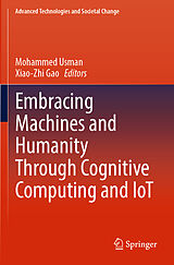 Couverture cartonnée Embracing Machines and Humanity Through Cognitive Computing and IoT de 