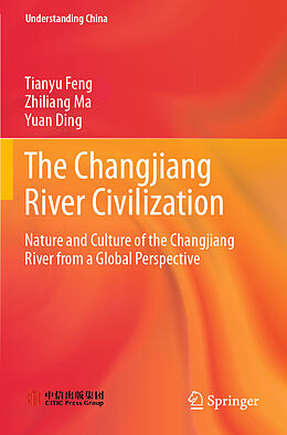 Couverture cartonnée The Changjiang River Civilization de Tianyu Feng, Zhiliang Ma, Yuan Ding