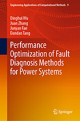 eBook (pdf) Performance Optimization of Fault Diagnosis Methods for Power Systems de Dinghui Wu, Juan Zhang, Junyan Fan