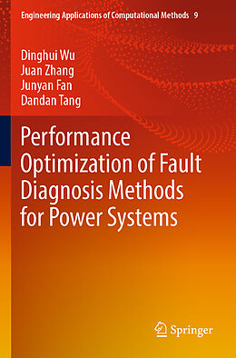 Couverture cartonnée Performance Optimization of Fault Diagnosis Methods for Power Systems de Dinghui Wu, Dandan Tang, Junyan Fan