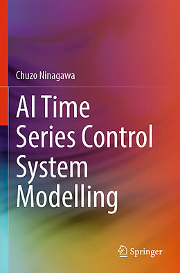 Couverture cartonnée AI Time Series Control System Modelling de Chuzo Ninagawa