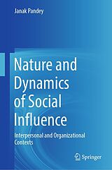 eBook (pdf) Nature and Dynamics of Social Influence de Janak Pandey