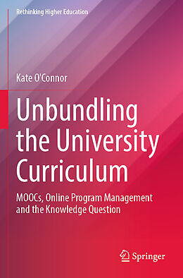 Couverture cartonnée Unbundling the University Curriculum de Kate O'Connor