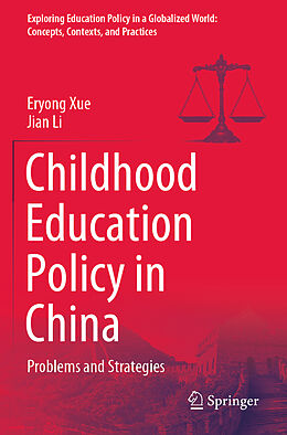 Couverture cartonnée Childhood Education Policy in China de Jian Li, Eryong Xue