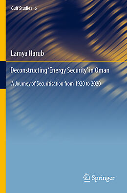 Couverture cartonnée Deconstructing  Energy Security  in Oman de Lamya Harub