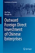 E-Book (pdf) Outward Foreign Direct Investment of Chinese Enterprises von Wei Tian, Miaojie Yu