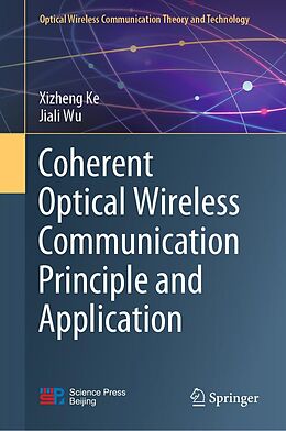 eBook (pdf) Coherent Optical Wireless Communication Principle and Application de Xizheng Ke, Jiali Wu