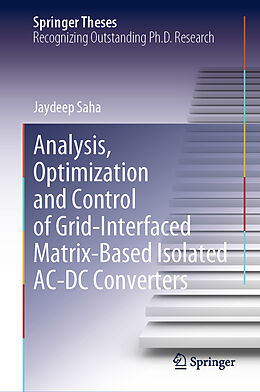 Livre Relié Analysis, Optimization and Control of Grid-Interfaced Matrix-Based Isolated AC-DC Converters de Jaydeep Saha