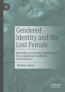 Livre Relié Gendered Identity and the Lost Female de Shrabani Basu