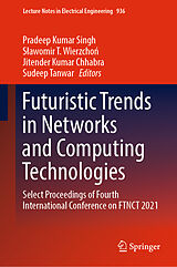 eBook (pdf) Futuristic Trends in Networks and Computing Technologies de 