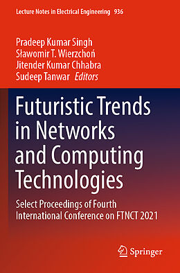 Couverture cartonnée Futuristic Trends in Networks and Computing Technologies de 