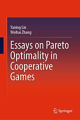 eBook (pdf) Essays on Pareto Optimality in Cooperative Games de Yaning Lin, Weihai Zhang