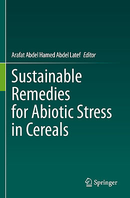 Kartonierter Einband Sustainable Remedies for Abiotic Stress in Cereals von 